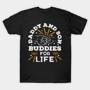 Top Dad Daddy And Son Life Buddies Father's Day T-Shirt